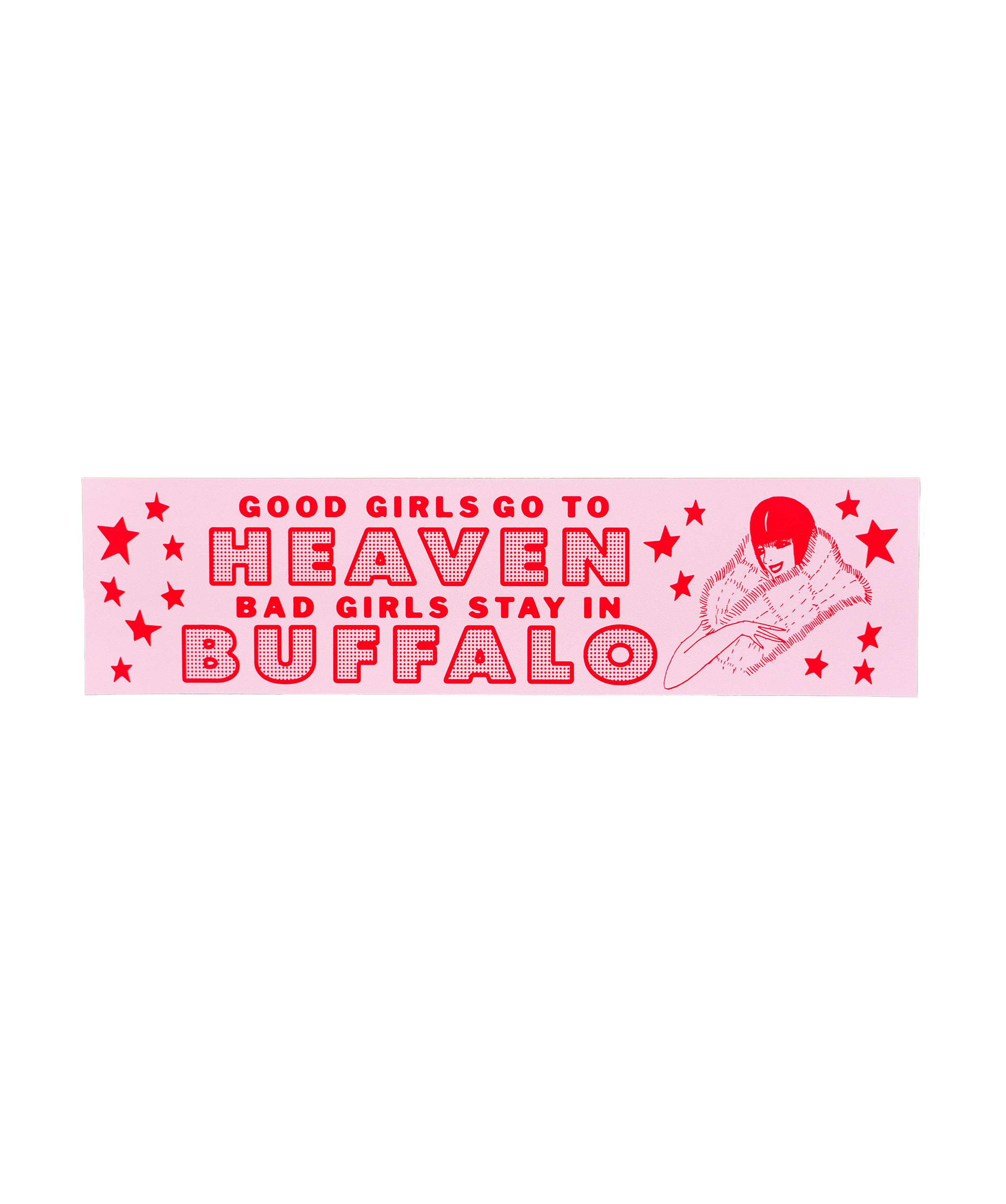 Bad Girls Stay In Buffalo Bumper Sticker