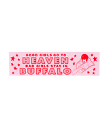 Bad Girls Stay In Buffalo Bumper Sticker