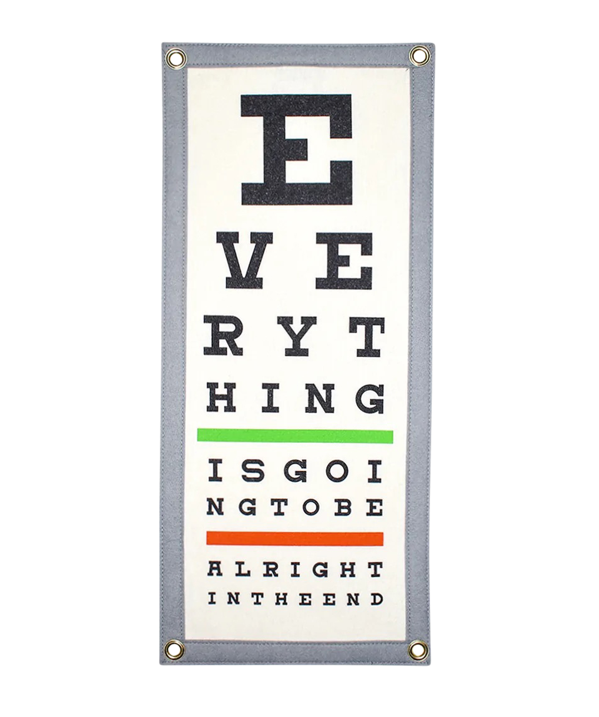 Everything Is Going To Be Alright In The End Eye Chart Camp Flag • Holy Smokes x Oxford Pennant