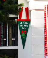 In Your Dreams Pal Mistletoe Mini Pennant