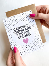 Cancer is Stupid and You Are Strong Get Well Card