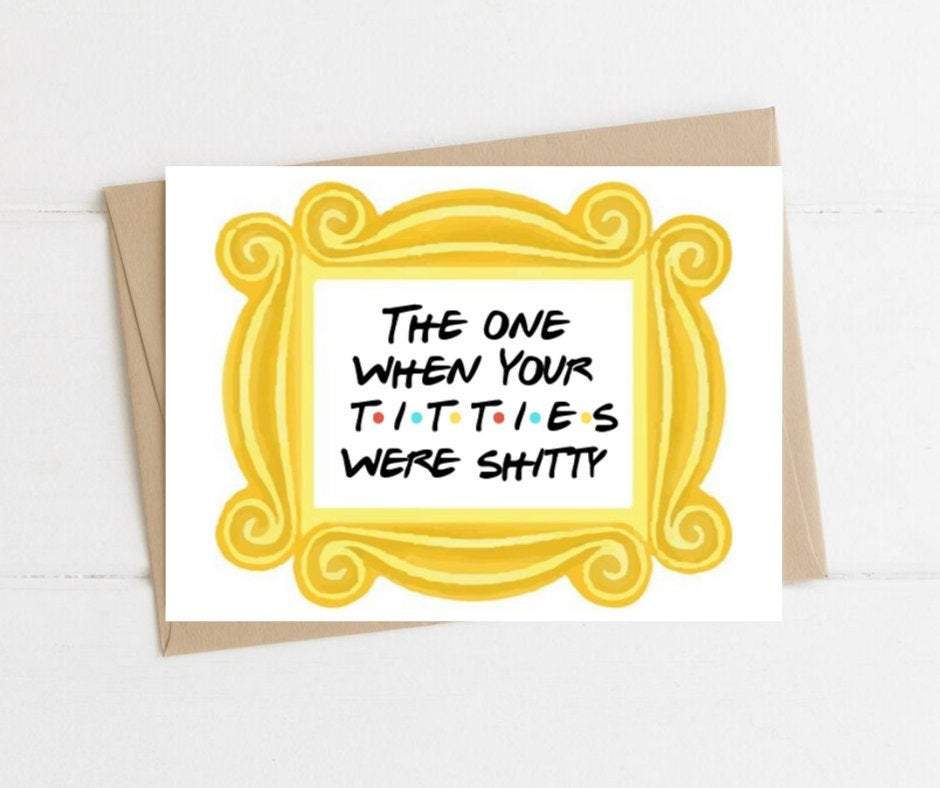 The One When Your Titties Were Shitty Breast Friends-Themed Cancer Get Well Card