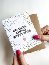 Go Show Chemo Who’s Boss Card – Encouraging Chemotherapy Get Well Card, Supportive Cancer Card