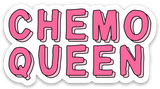 Chemo Queen Vinyl Sticker