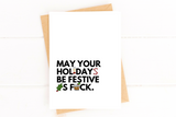 May Your Holidays Be Festive AF Funny Holiday Card Christmas Card