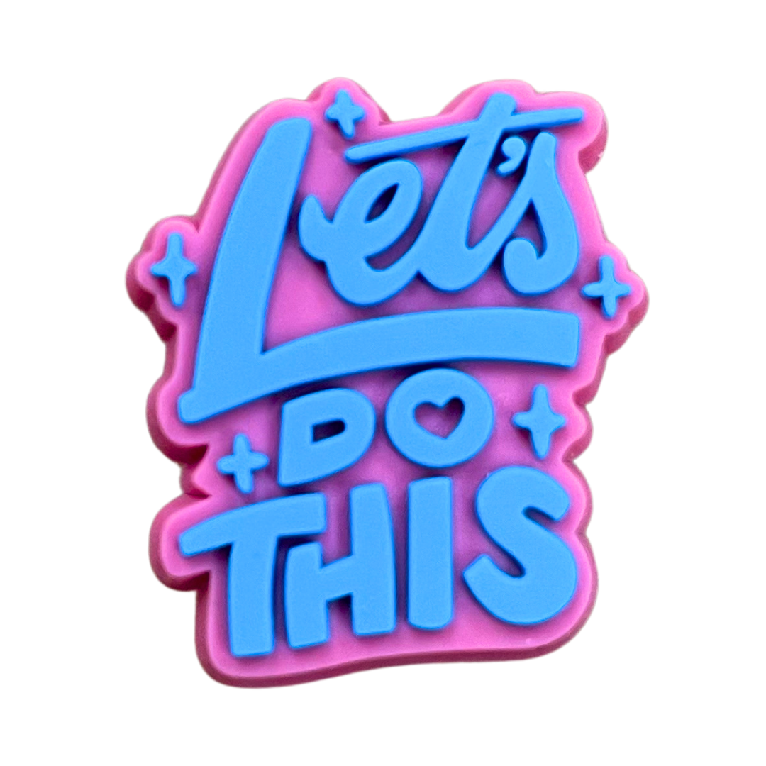 Let's Do This Shoe Charm