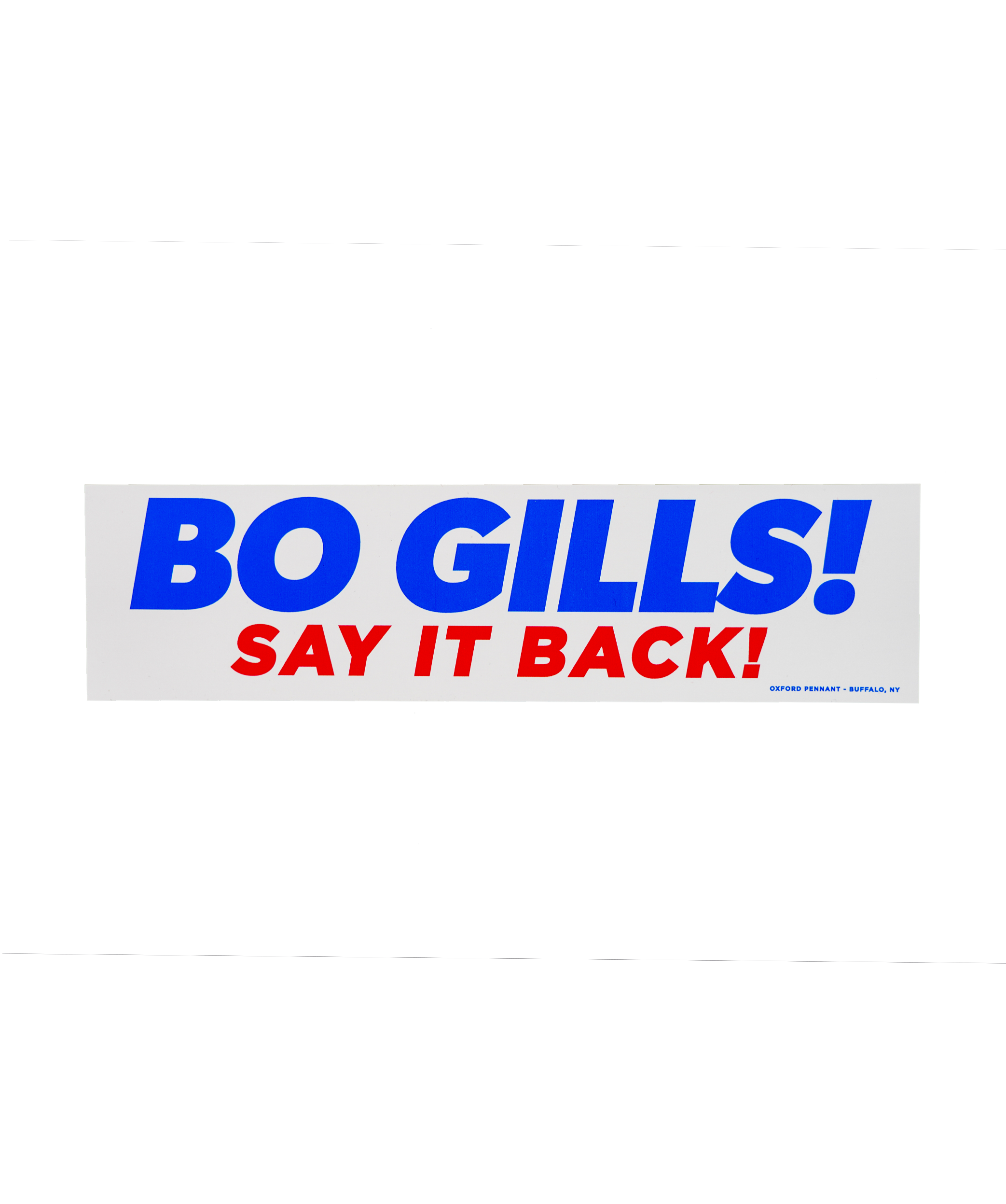 Bo Gills! Say It Back! Bumper Sticker