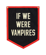If We Were Vampires Camp Flag • Jason Isbell x Oxford Pennant