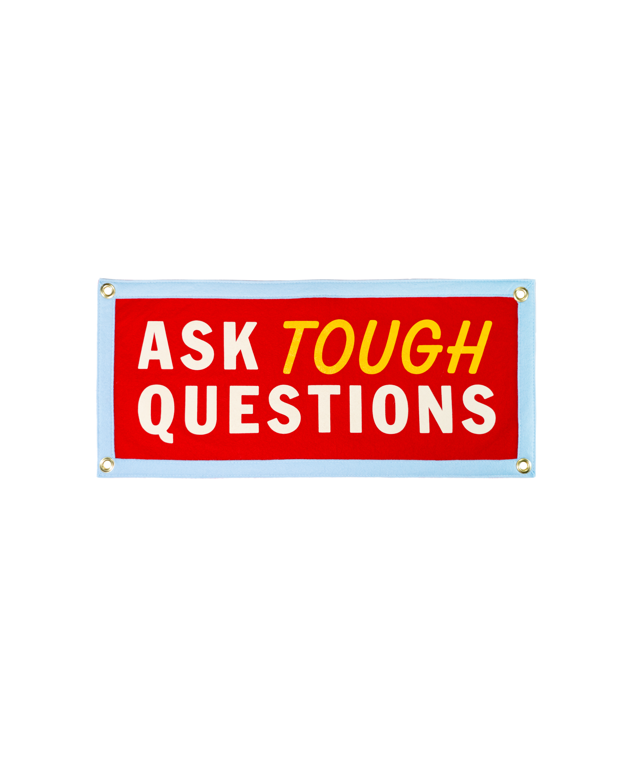 Ask Tough Questions Camp Flag