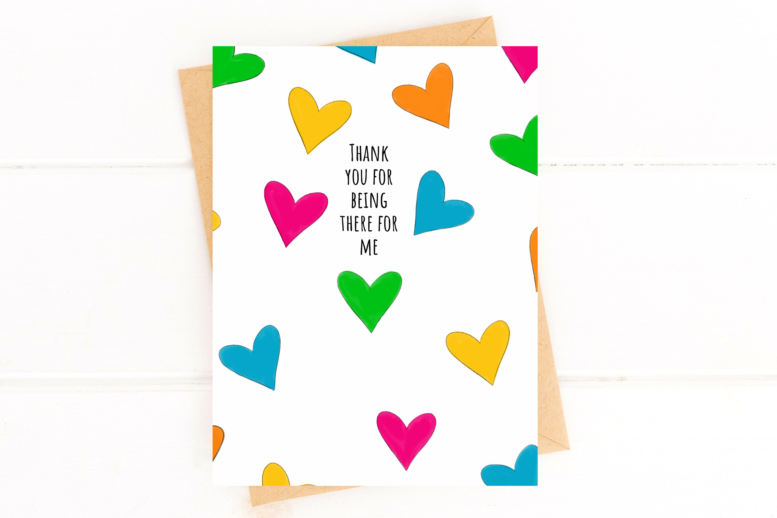 Thank You For Being There For Me Card