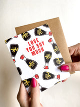 Love You Soy Much Valentines Card, Anniversary Card, Just Because, Soy Sauce