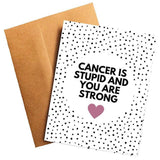 Cancer is Stupid and You Are Strong Get Well Card