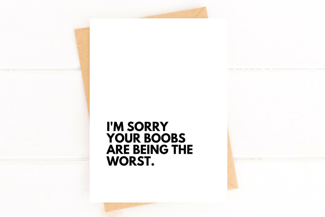 I'm Sorry Your Boobs Are Being the Worst Breast Cancer Card