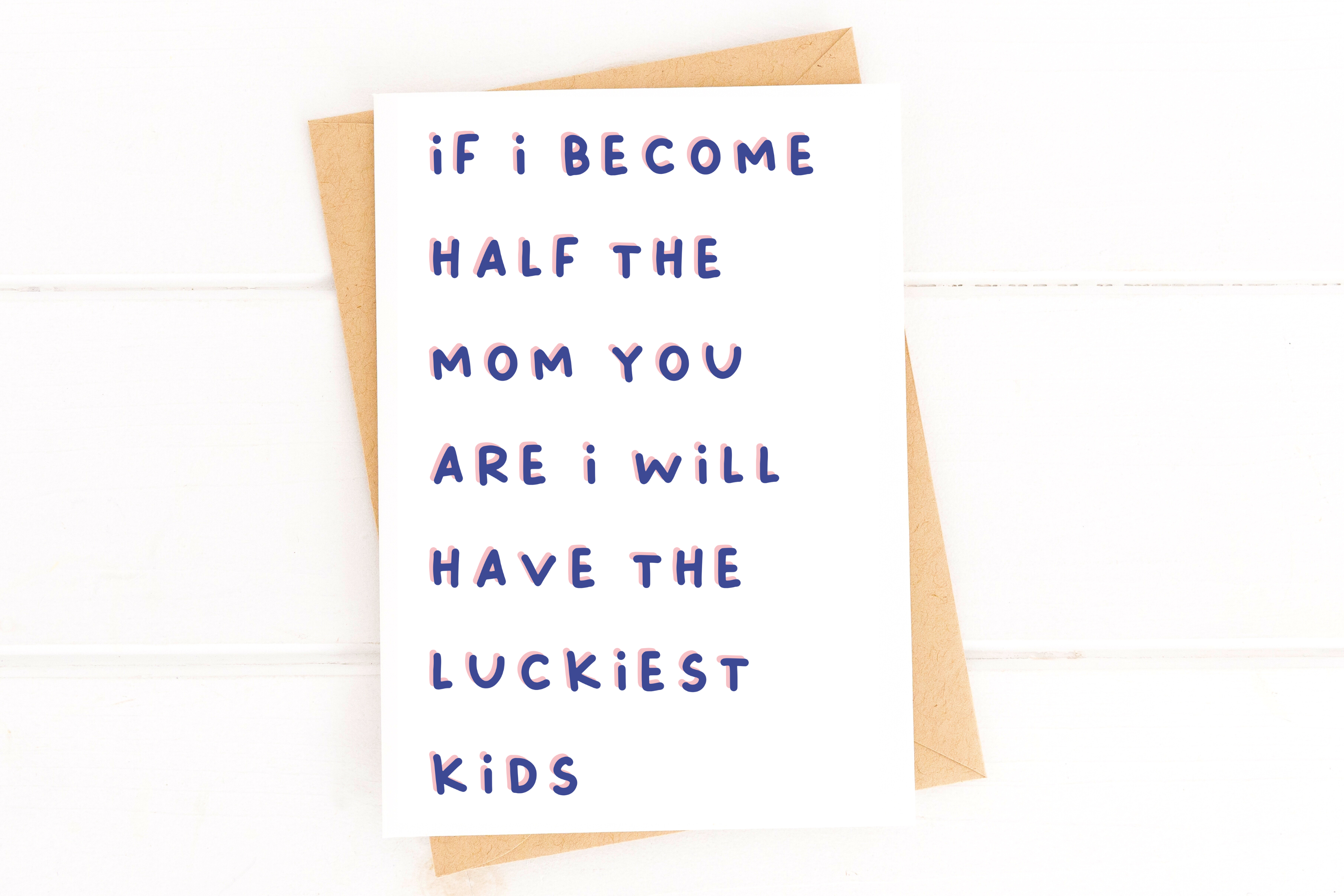 If I Become Half the Mom You Are Sweet Mother's Day Card