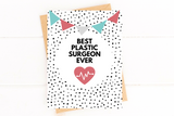 Best Plastic Surgeon Ever Doctor Thank You Card