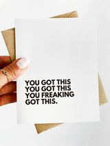 You Got This You Got This You Freaking Got This Encouragement Card