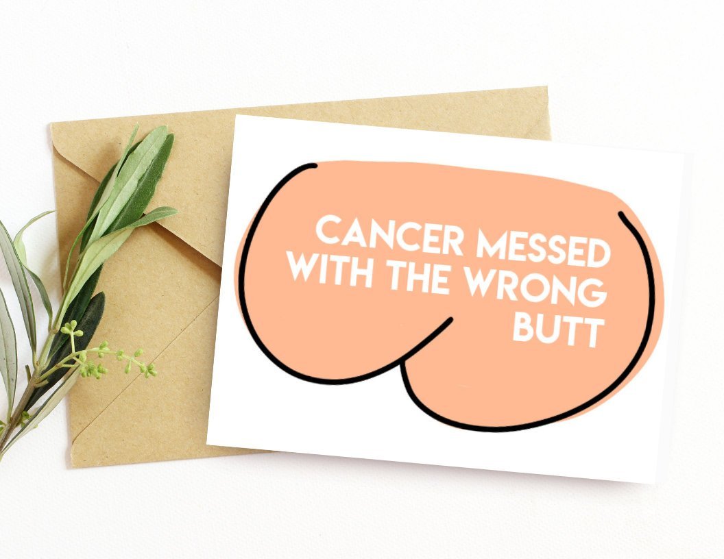 Cancer Messed With the Wrong Butt Colon Get Well Card