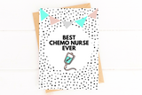 Best Chemo Nurse Ever Thank You Card