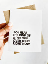 So I Hear It's Kind of Bat Shit Crazy Over There Encouragement Card