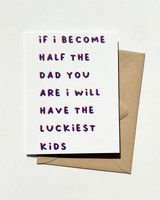 Father's Day Card From Son If I Become Half the Dad You Are