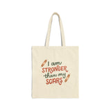 Stronger than my Scars Cotton Canvas Tote Bag