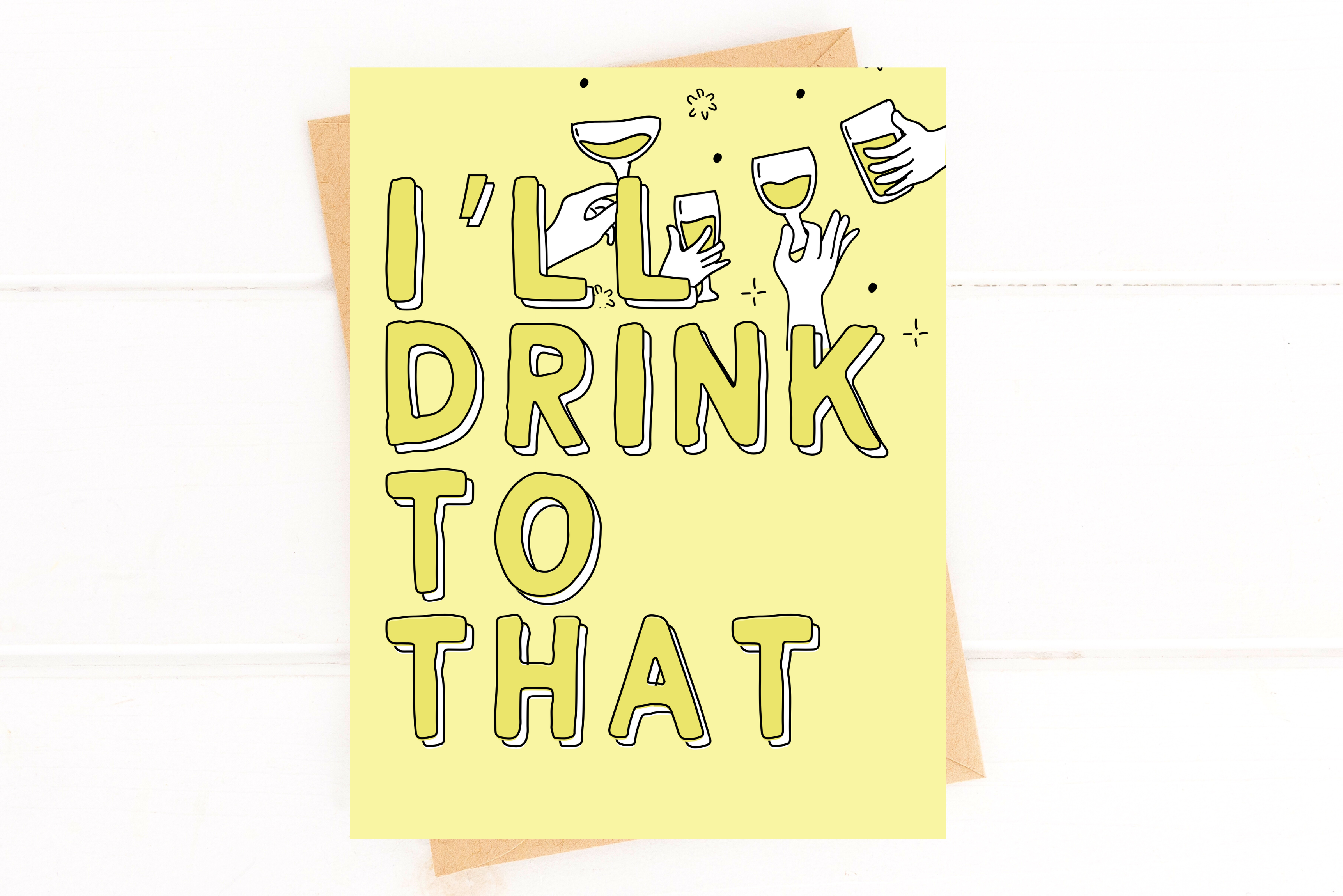 I'll Drink to That Congratulations Card Engagement Wedding