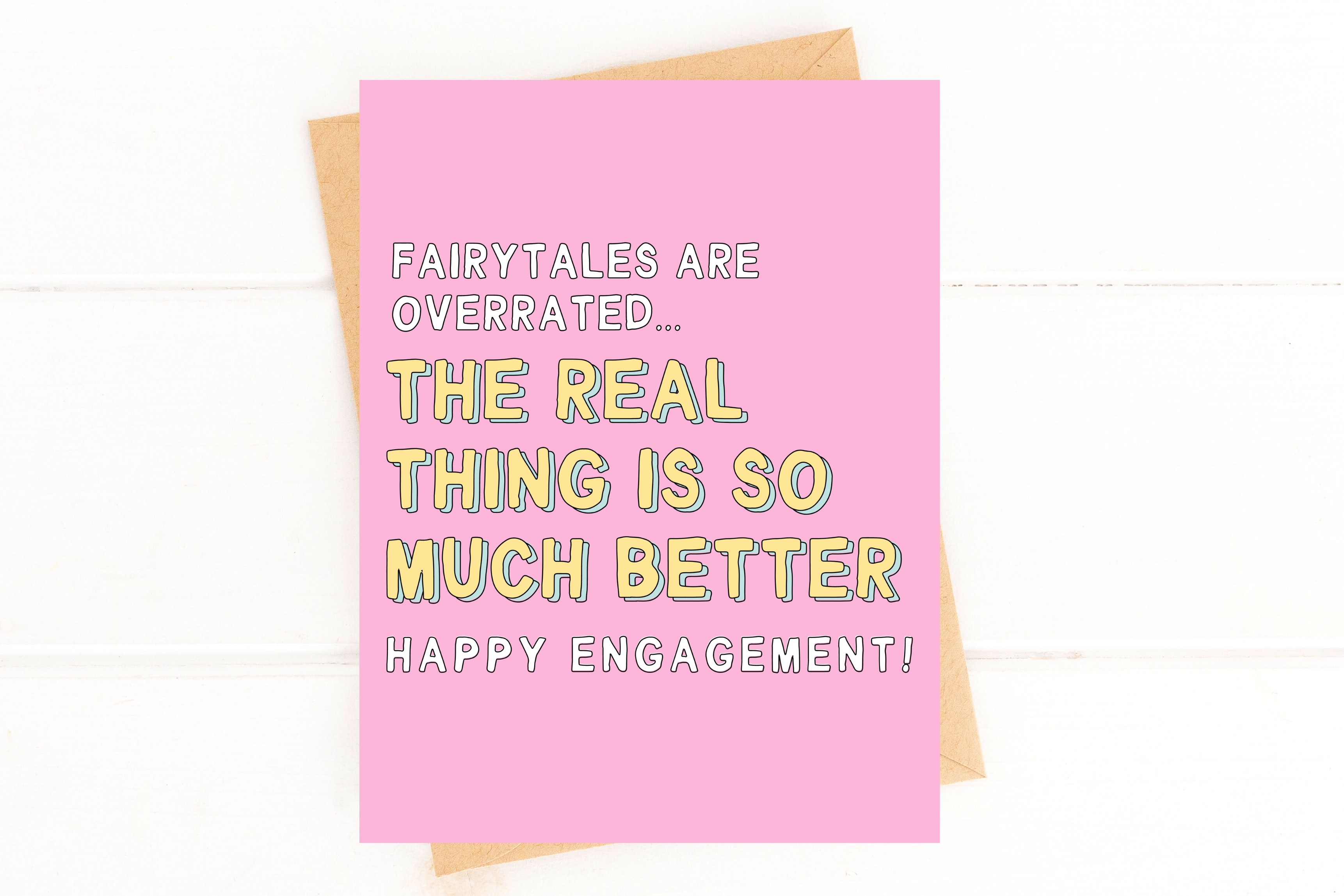 Fairytales Are Overrated The Real Thing is Better Engagement Card