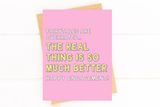 Fairytales Are Overrated The Real Thing is Better Engagement Card