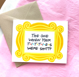 The One When Your Titties Were Shitty Breast Friends-Themed Cancer Get Well Card