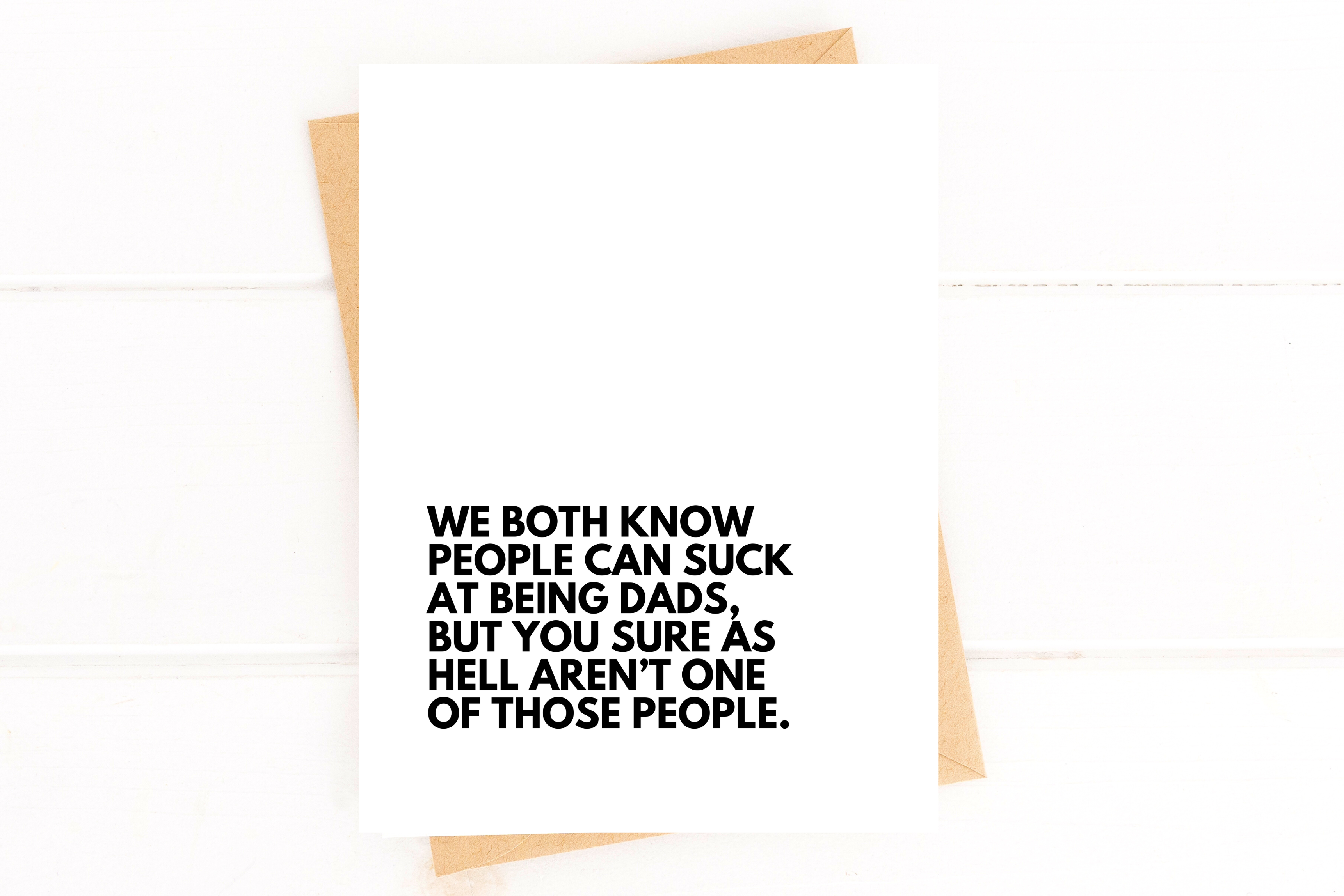 Dads Can Suck But You Don't Father's Day Card