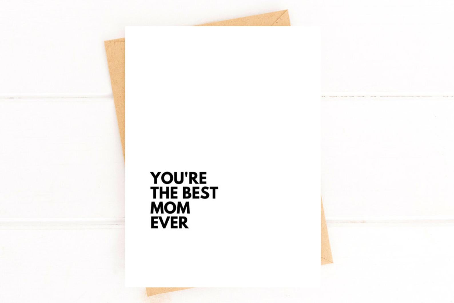 Best Mom Ever Mother's Day Card