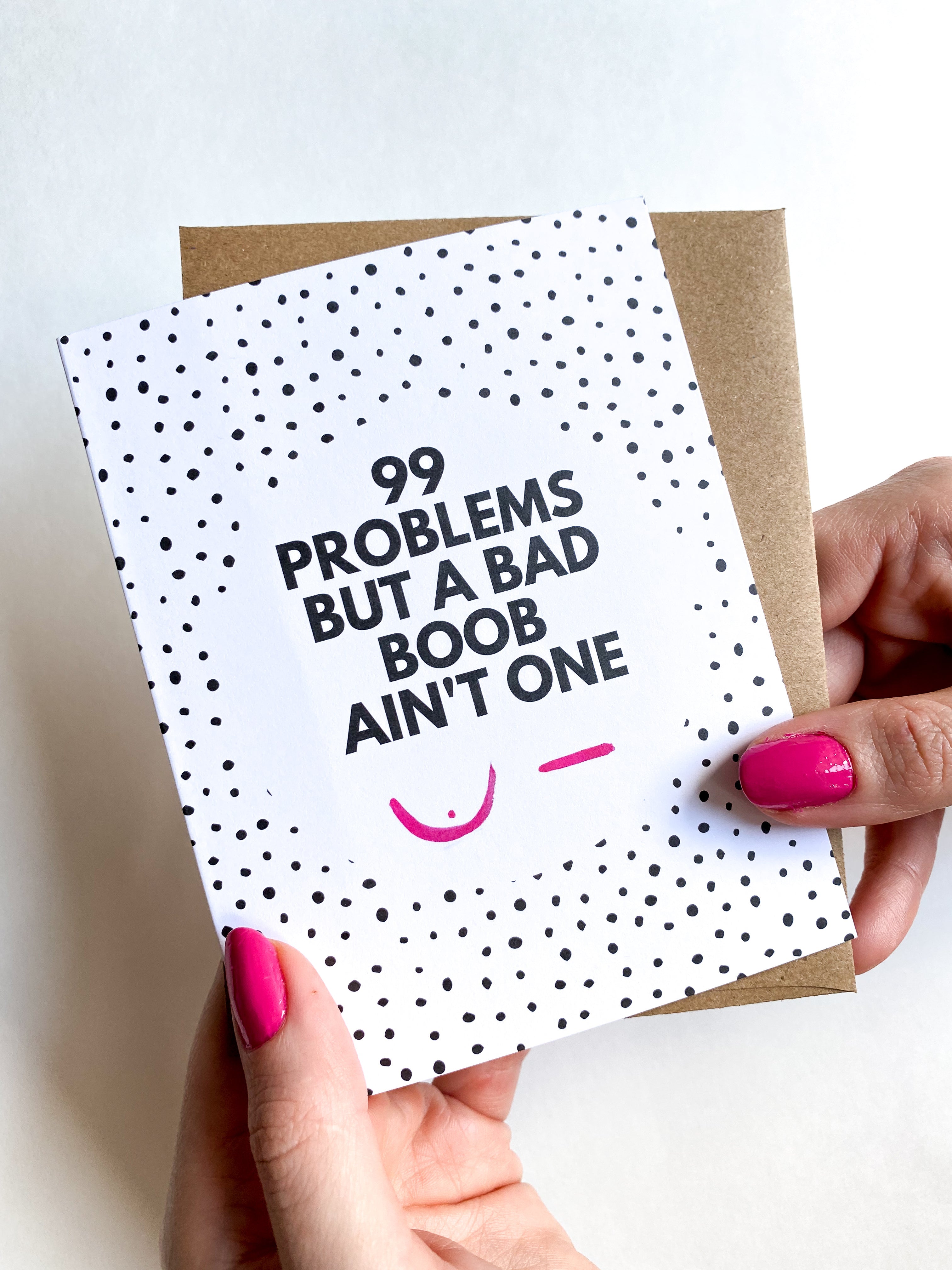 99 Problems But a Bad Boob Ain't One Mastectomy Breast Cancer Get Well Card