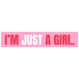 Cute Vinyl Sticker I'm Just A Girl Pink Sticker
