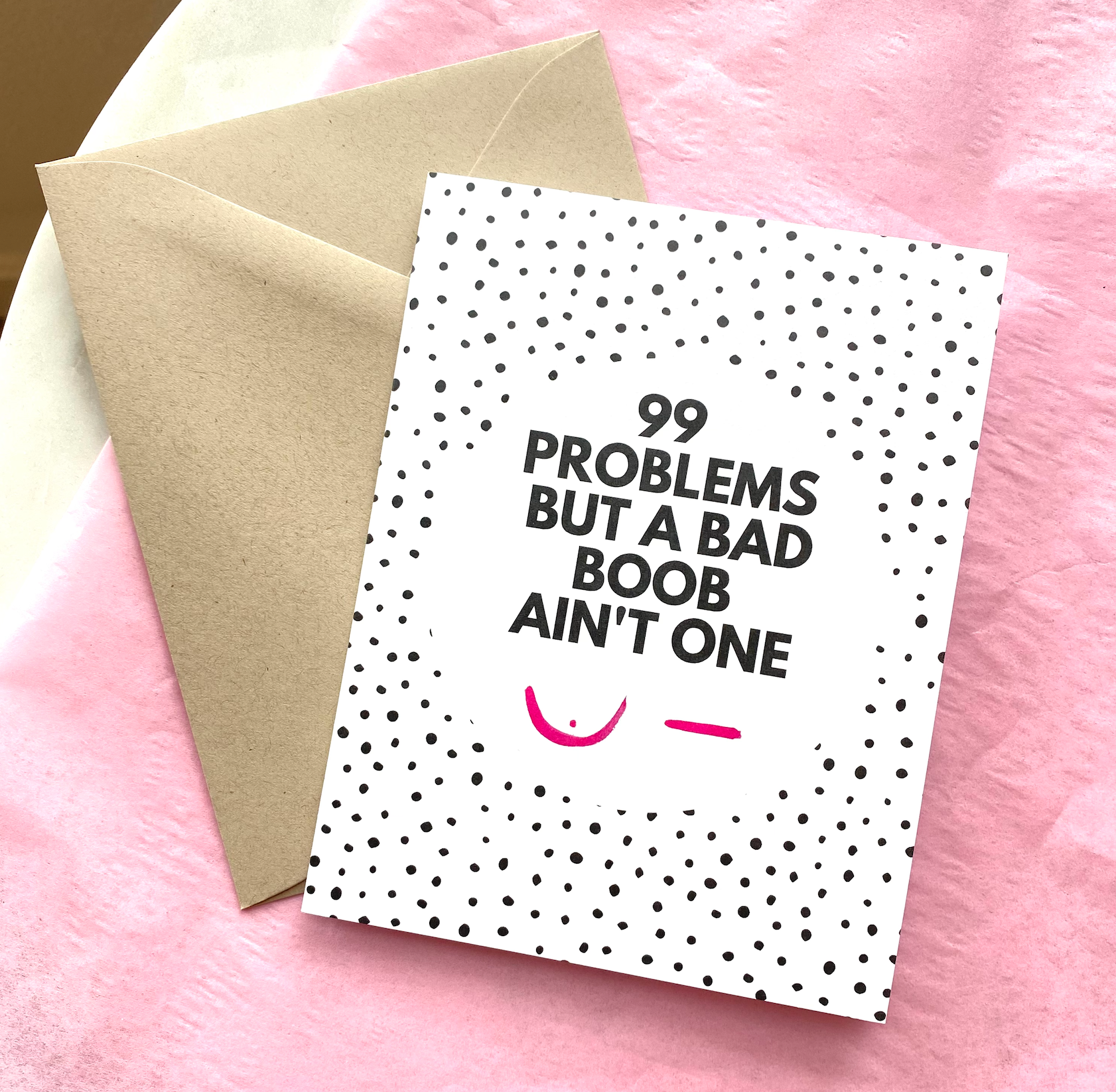 99 Problems But a Bad Boob Ain't One Mastectomy Breast Cancer Get Well Card