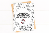 Thank You For Saving Me Card For Surgeon