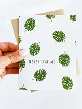 Never Leaf Me Valentine’s Card – Funny & Cute Monstera Succulent Anniversary Card