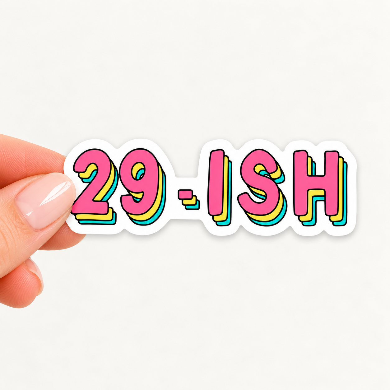 29-Ish Funny 30th Birthday Gift Vinyl Sticker