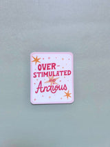 Overstimulated and Anxious Die-Cut Sticker