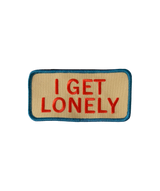 I Get Lonely Embroidered Patch