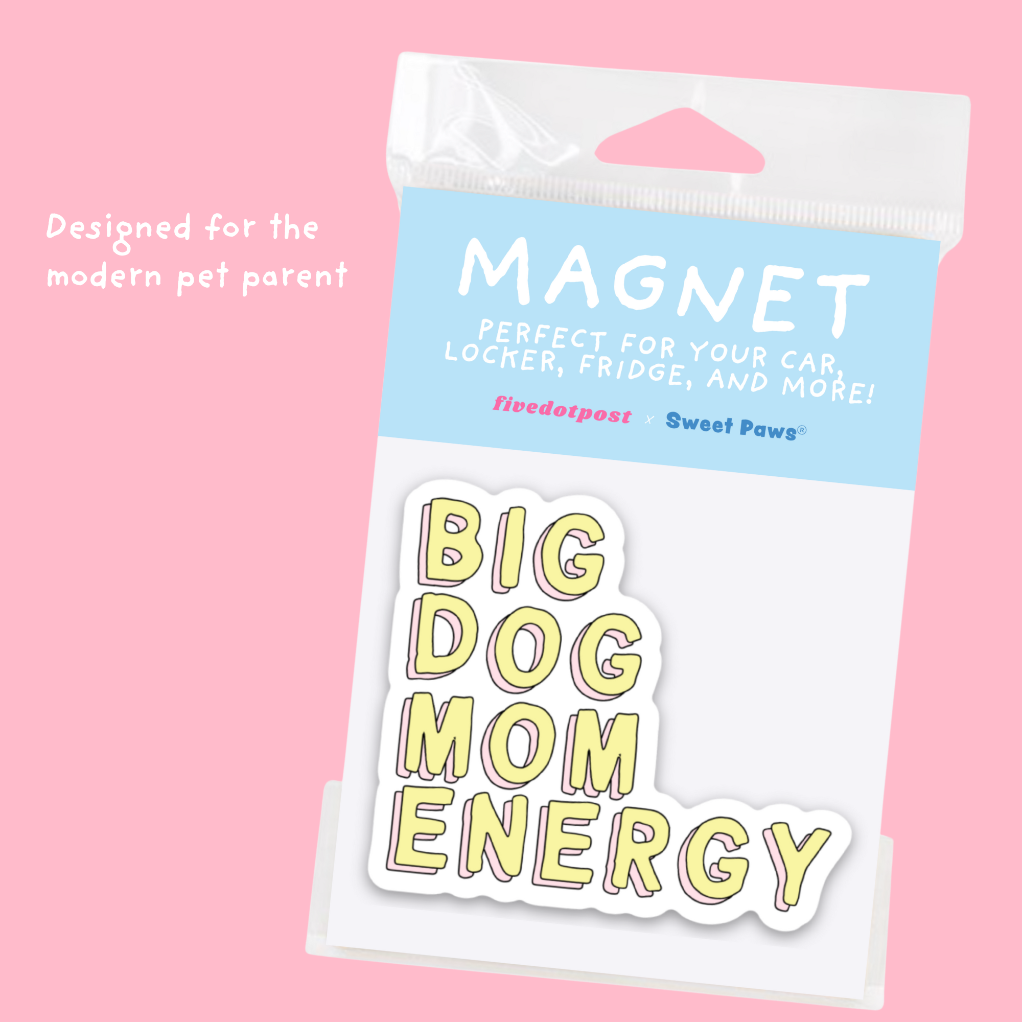 Big Dog Mom Energy Magnet- Durable Car Magnet for Pet Parent