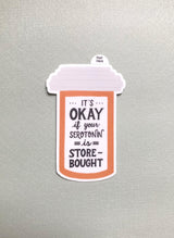 Serotonin is Store-Bought Mental Health Vinyl Sticker