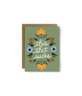 This Shit Sucks Sympathy Greeting Card