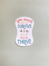 Survive and Thrive Mental Health Sticker