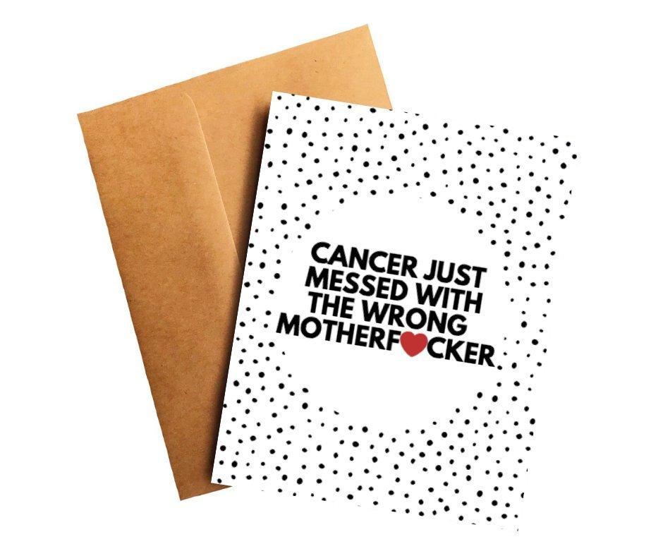 Cancer Messed With The Wrong Mother F*cker Get Well Card