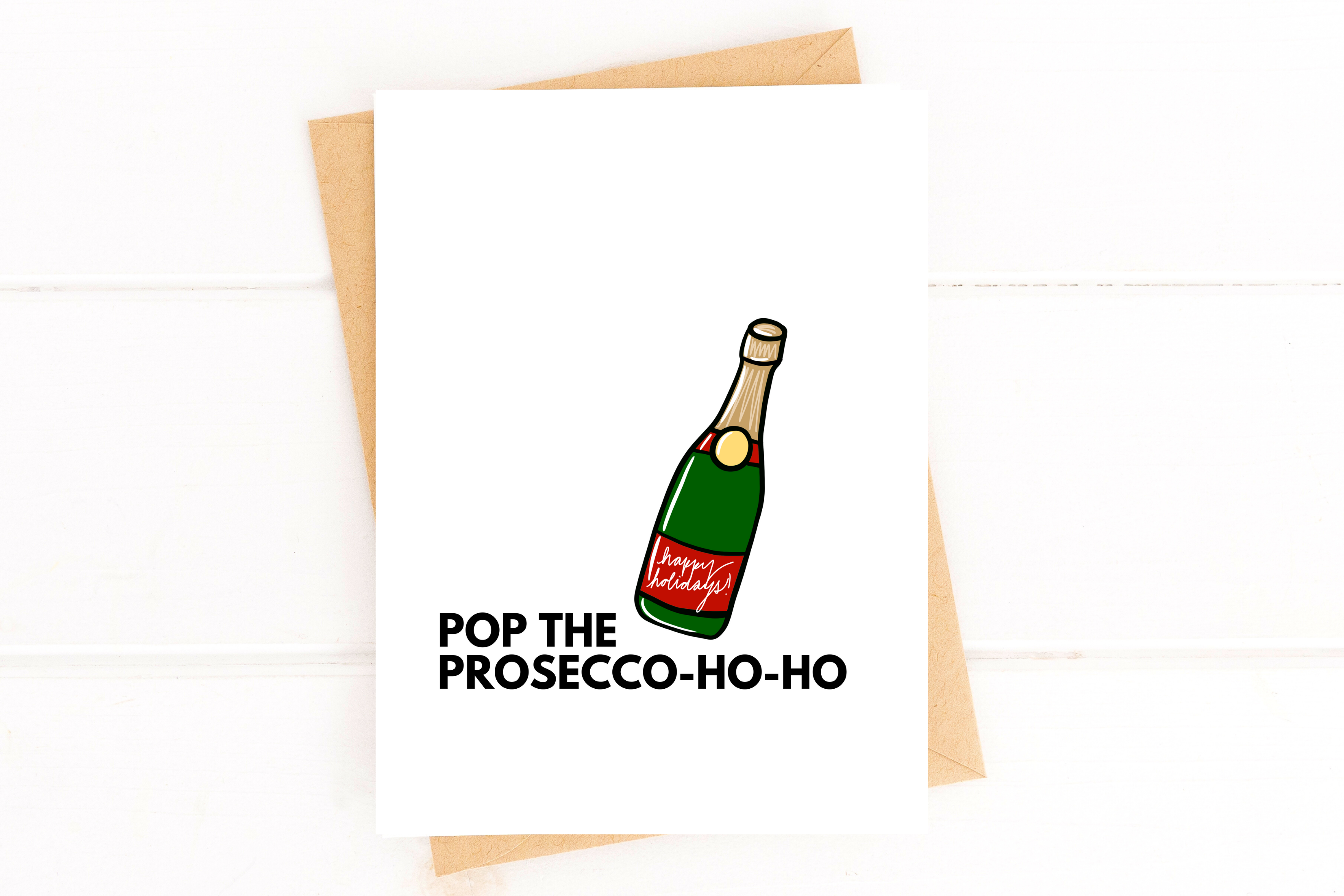 Pop the Prosecco-ho-ho Funny HolidayCard