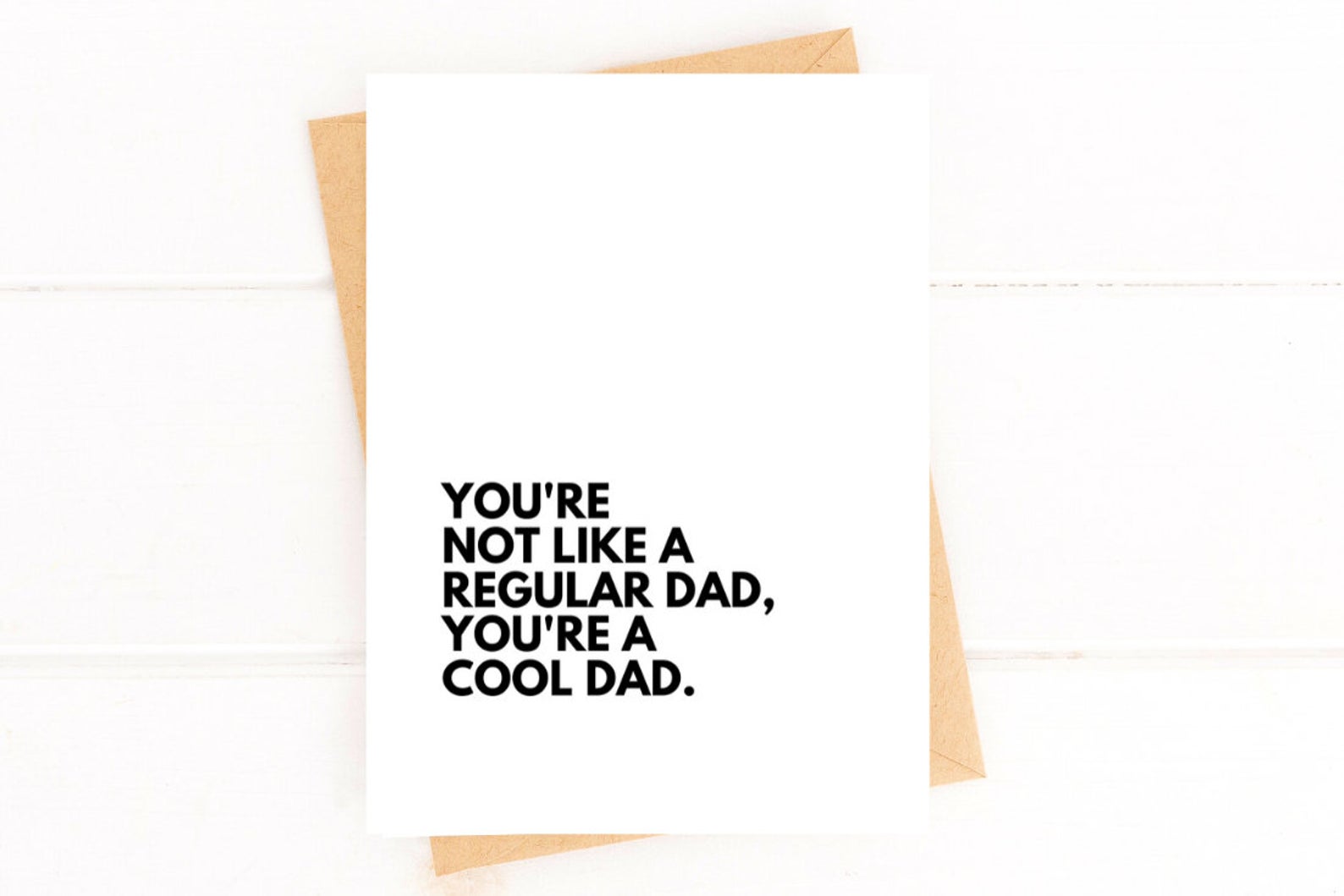Funny Father’s Day Card – “You’re Not a Regular Dad, You’re a Cool Dad”