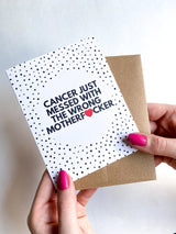 Cancer Messed With The Wrong Mother F*cker Get Well Card