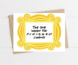The One When You Finished Chemo Friends Themed Get Well Card