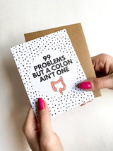 Funny Colon Cancer Get Well Card – 99 Problems But a Colon Ain’t One, Recovery & Survivor Humor