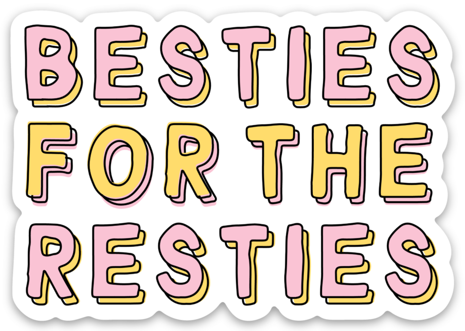 Besties for the Resties Cute Galentine's Gift Vinyl Sticker